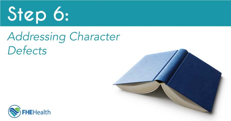 Step 6 AA How To Address Character Defects Questions FHE Health 
